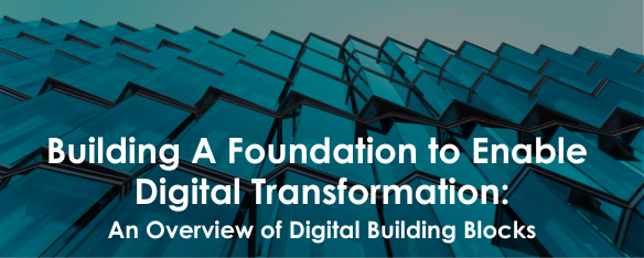 Building A Foundation to Enable Digital Transformation